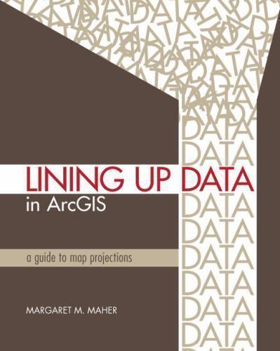 Lining Up Data in ArcGIS: A Guide to Map Projections - $11.88