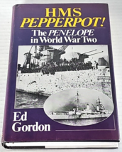 HMS Pepperpot!: The Penelope in World War Two by Ed Gordon 1985 HCDJ *Good - £55.94 GBP