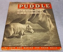 Puddle the Real Story of a Baby Hippo Brookfield Zoological Chicago 1936 HC DJ - £19.50 GBP