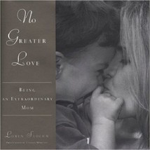 No Greater Love  by Loren Slocum and Anthony Robbins (1999) - £13.30 GBP