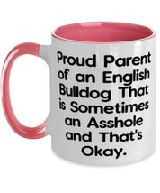 Cheap English BullDog Two Tone 11oz Mug, Proud Parent of an English Bulldog That - £15.60 GBP