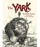 The Yark [Hardcover] Santini, Bertrand and Gapaillard, Laurent - $34.94 CAD