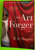 The Art Forger: A Novel by B. A. Shapiro (PB 2012) - £2.92 GBP