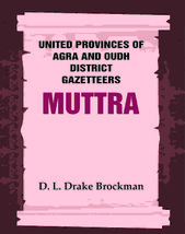 United Provinces of Agra and Oudh District Gazetteers: Muttra Vol. XXXVIII - £37.46 GBP