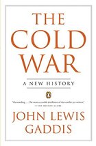 The Cold War: A New History [Paperback] Gaddis, John Lewis - £3.06 GBP