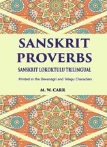 Sanskrit Proverbs Sanskrit Lokoktulu Trilingual: Printed In The Devanagri And Te - £19.55 GBP