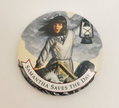 SAMANTHA Saves The Day American Girl Collectible Pin Button 1995 Pleasan... - $16.63