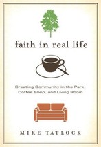 Faith in Real Life [Book] by Mike Tatlock  *New* - £8.19 GBP