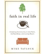 Faith in Real Life Book by Mike Tatlock  *New* - $8.25