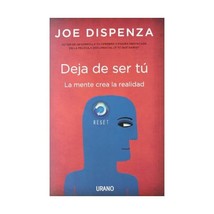 Deja de ser tu / Breaking the Habit of Being Yourself Joe Dispenza - $33.00