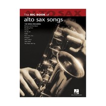 Big Book of Alto Sax Songs (Big Book (Hal Leonard)) Hal Leonard Corp. - $25.00