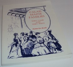 Calais Maine Families They Came and They Went Book Thelma Eye Brooks Her... - £18.32 GBP