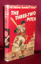 Wilfred Mc Cormick The THREE-TWO Pitch Bronc Burnett Juvenile Baseball Hc In Dj - £12.94 GBP