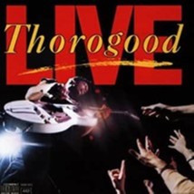 Live by George Thorogood Cd - £9.43 GBP