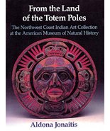 From The Land Of The Totem Poles [Paperback] Jonaitis, Aldona - £19.05 GBP