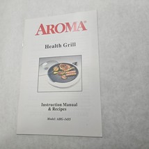 Aroma Health Grill Instruction Manual &amp; Recipes Model:  AHG-1435 - £7.82 GBP