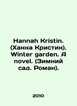 Hannah Kristin. (Hannah Kristin). Winter garden. A novel. (Winter garden. Roman) - £392.39 GBP