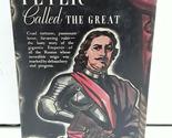 Peter Called The Great/First Am Ed. [Hardcover] Maurice Bethell Jones - $28.37