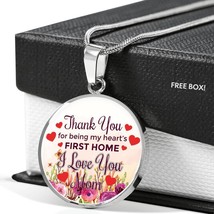 For Mom Thank You For Being My First Home Circle Necklace Stainless Steel or 18 - £34.12 GBP+