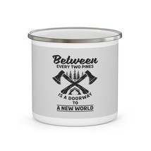 Personalized Enamel Mug: Uncover a New World Between Pines - $20.60