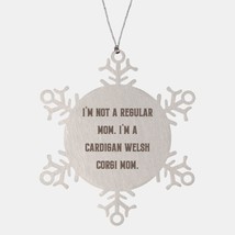 Funny Cardigan Welsh Corgi Dog Gifts, I&#39;m Not a Regular Mom. I&#39;m a, Holiday Snow - £19.80 GBP
