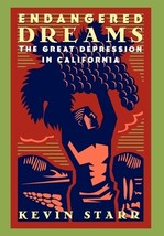 Endangered Dreams: The Great Depression in California by Kevin Starr - Good - £8.72 GBP