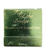 Top Of The Bridge Restaurant Vintage Matchbook Bridge Hotel Unstruck E77R2 - $28.07 CAD