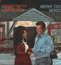 Conway Twitty &amp; Loretta Lynn Honky Tonk Heroes Vinyl Record [Vinyl] Conway Twitt - £32.67 GBP