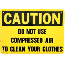 1990s Vintage Caution Do Not Use Compressed Air Sign Black Yellow 10&quot; x ... - $19.99