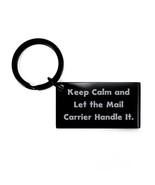 Keep Calm and Let The Mail Carrier Handle It. Mail Carrier Keychain, Fun... - €16,86 EUR