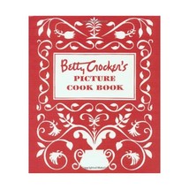 Betty Crocker&#39;s Picture Cookbook: The Original 1950 Classic Betty Crocker Editor - $46.00