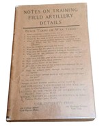 1918 Military WWI Book - Notes On Training Field Artillery Details HC / DJ - £15.22 GBP