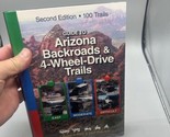 GUIDE TO ARIZONA BACKROADS &amp; 4-WHEEL-DRIVE TRAILS 2ND By Charles A. Well... - $13.85