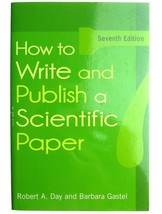 How to Write &amp; Publish a Scientific Paper 7th Edition Book Barbara Gastel  R Day - £7.86 GBP