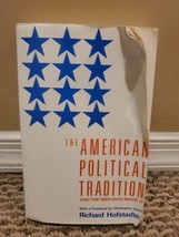 The American Political Tradition : And the Men Who Made It by Richard Ho... - $0.99