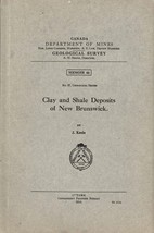 Clay and Shale Deposits of New Brunswick by J. Keele - 1914 - £11.79 GBP