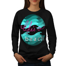 Wellcoda Holiday Beach Vacation Womens Sweatshirt, Life Casual Pullover Jumper - £23.10 GBP+