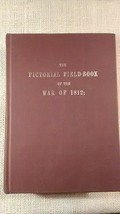 The Pictorial Field-Book of the War of 1812 - £151.87 GBP