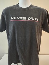 Never Quit He Didn&#39;t T-Shirt - £23.13 GBP