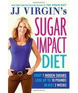 JJ Virgin&#39;s Sugar Impact Diet: Drop 7 Hidden Sugars, Lose Up to 10 Pound... - £15.73 GBP