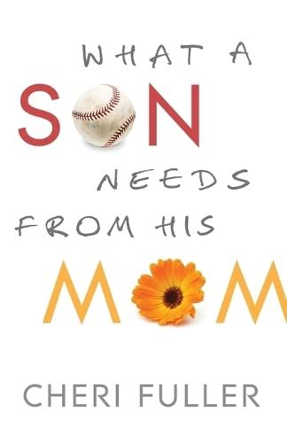 What a Son Needs from His Mom [Paperback] Cheri Fuller - $11.88