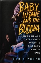 Baby Insane and the Buddha by Bob Sipchen / 1993 HCDJ 1st Ed. True Crime - £1.81 GBP