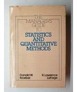 Manager&#39;s Guide to Statistics and Quantitative Methods Kroeber/LaForge 1980 - £7.90 GBP