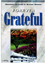 Forever Grateful by  Richard Huggins 2002 Solo Piano  Music Book 382p - £24.08 GBP