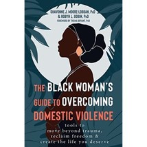 The Black Woman&#39;s Guide to Overcoming Domestic Violence: Tools to Move Beyond - £12.44 GBP