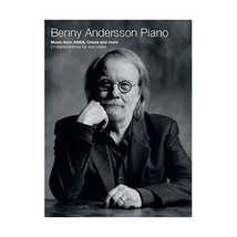 Benny Andersson Piano: Music from ABBA, Chess and More: 21 Transcription... - $29.00