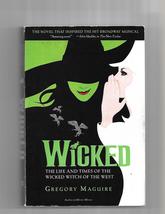 WICKED - The Life and Times of the Wicked Witch of the West by Gregory M... - £3.99 GBP