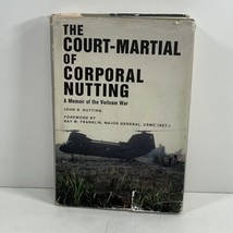 The COURT-MARTIAL Of Corporal Nutting Signed By John R Nutting Hardcover 1ST/1ST - £23.17 GBP