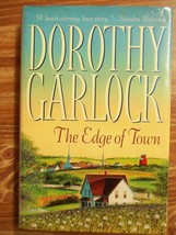 The Edge of Town by Dorothy Garlock (2001, Hardcover) - $2.00