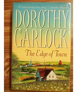 The Edge of Town by Dorothy Garlock (2001, Hardcover) - $2.00